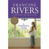 The Atonement Child by Francine Rivers 